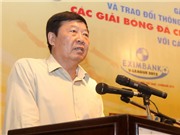 Bóng đá anh, ngoại hạng anh, lịch thi đấu euro 2012, Trưởng BTC V-League Trần Duy Ly: "Muốn tốt nhanh thì phải từ từ"